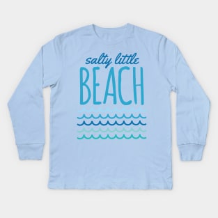 Salty Little Beach Funny Pun Kids Long Sleeve T-Shirt